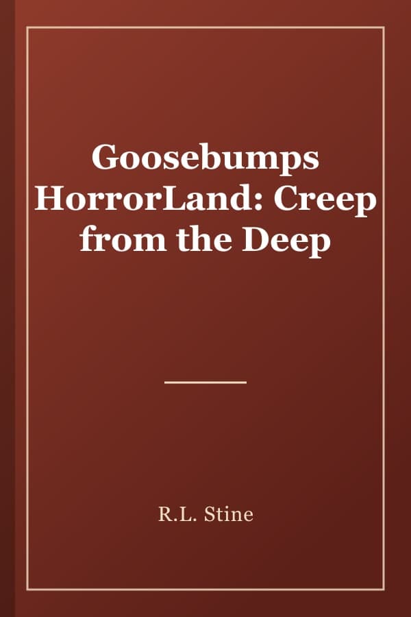 Goosebumps HorrorLand: Creep from the Deep