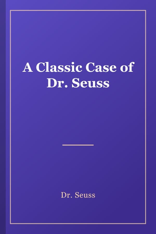 A Classic Case of Dr. Seuss