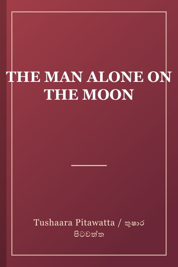 THE MAN ALONE ON THE MOON