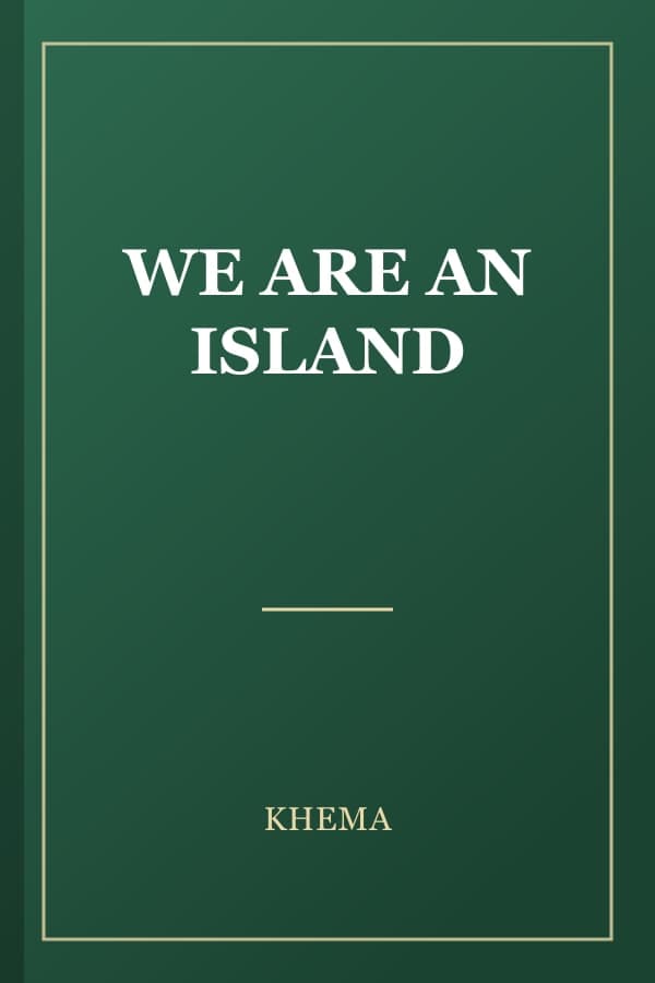 WE ARE AN ISLAND