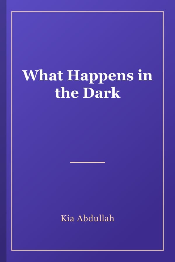What Happens in the Dark