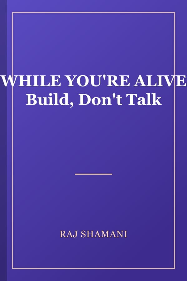 WHILE YOU'RE ALIVE Build, Don't Talk