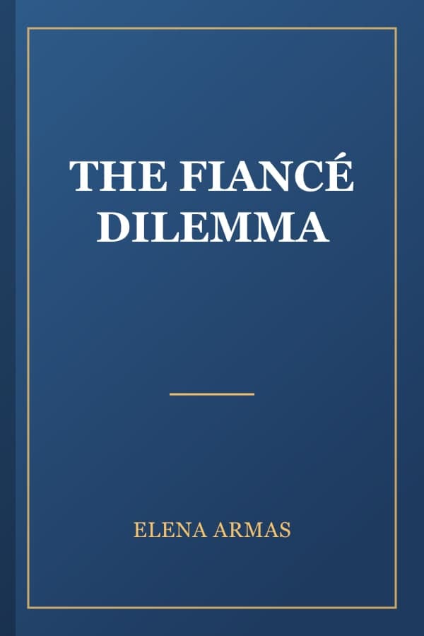 THE FIANCÉ DILEMMA