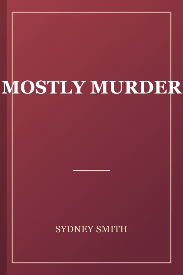 MOSTLY MURDER