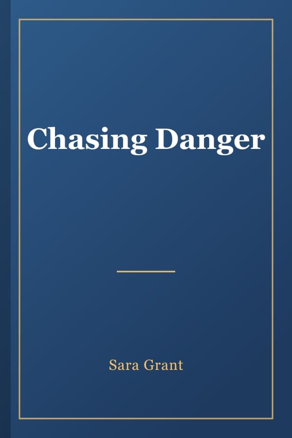 Chasing Danger