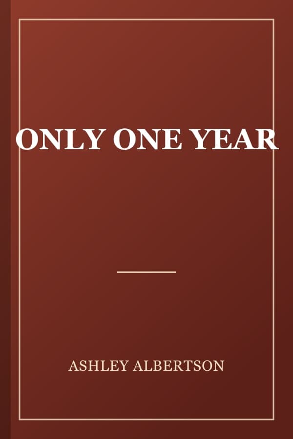 ONLY ONE YEAR