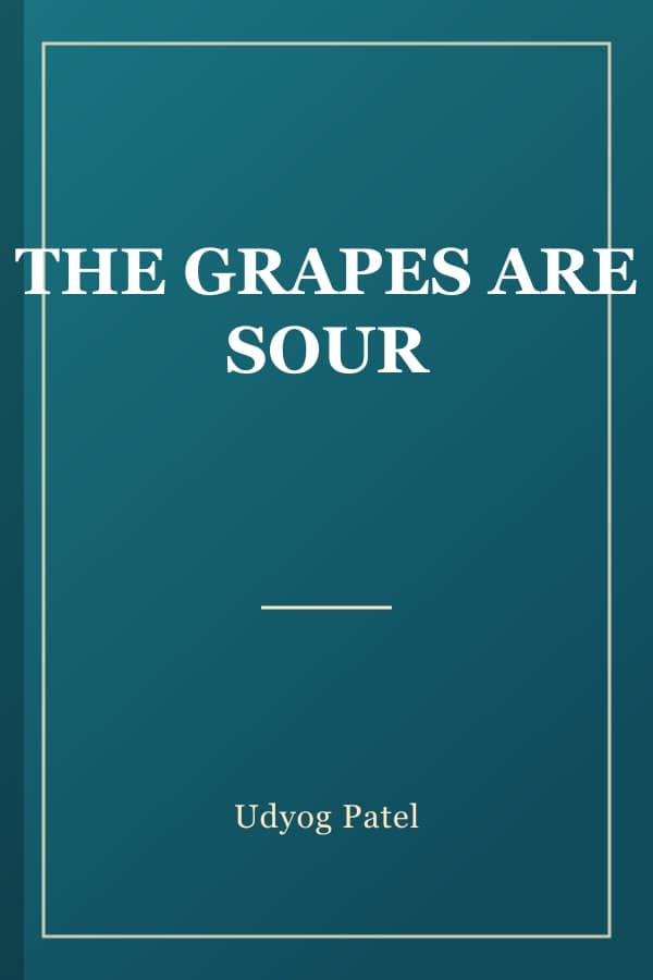 THE GRAPES ARE SOUR