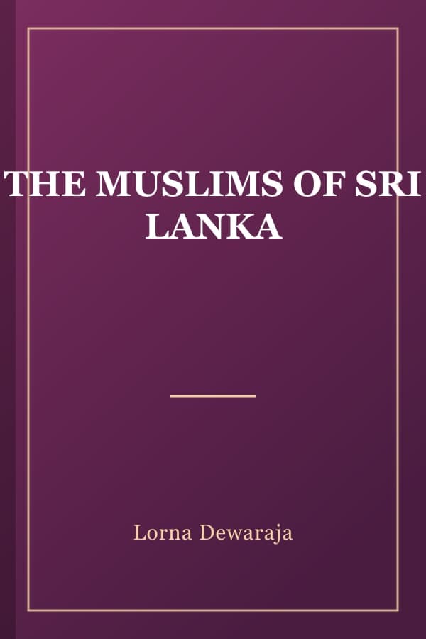 THE MUSLIMS OF SRI LANKA