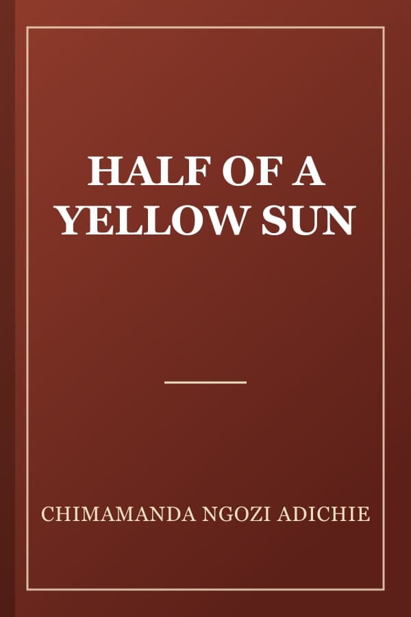 HALF OF A YELLOW SUN