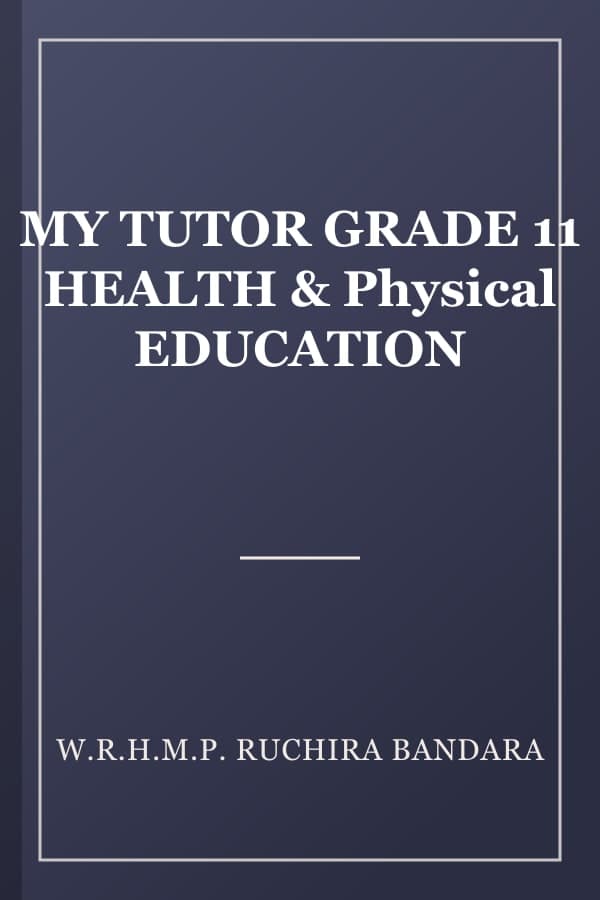 MY TUTOR GRADE 11 HEALTH & Physical EDUCATION