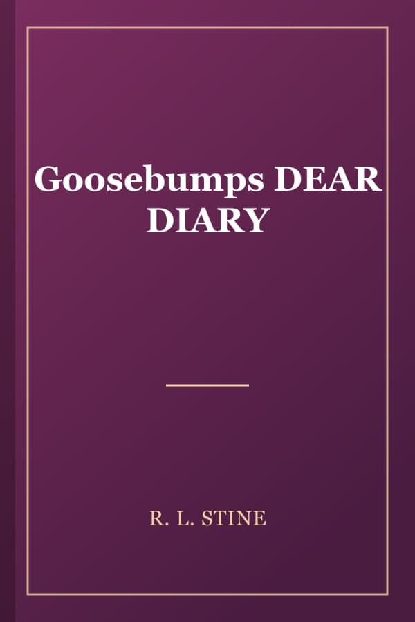 Goosebumps DEAR DIARY