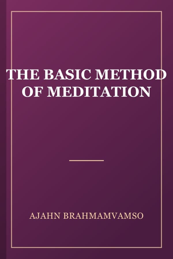 THE BASIC METHOD OF MEDITATION