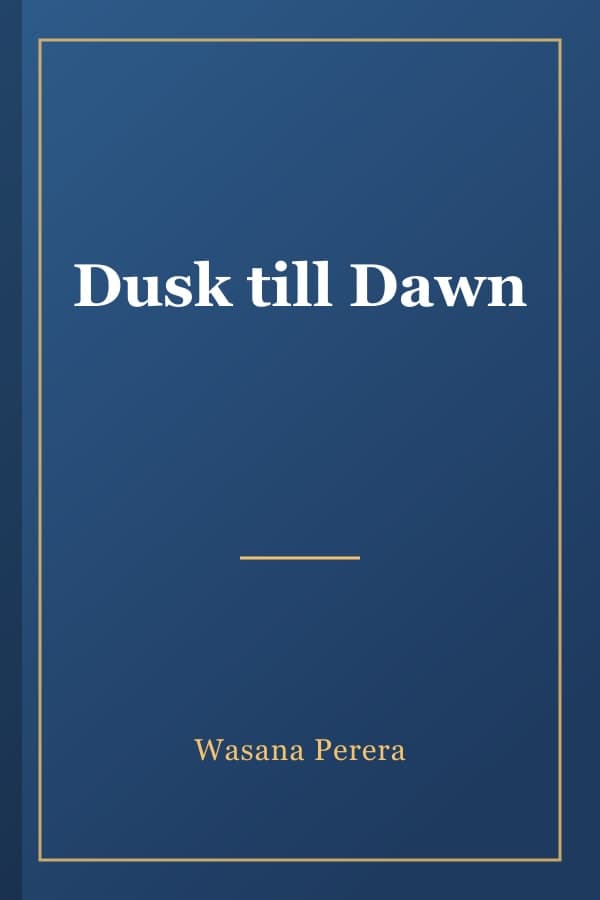 Dusk till Dawn