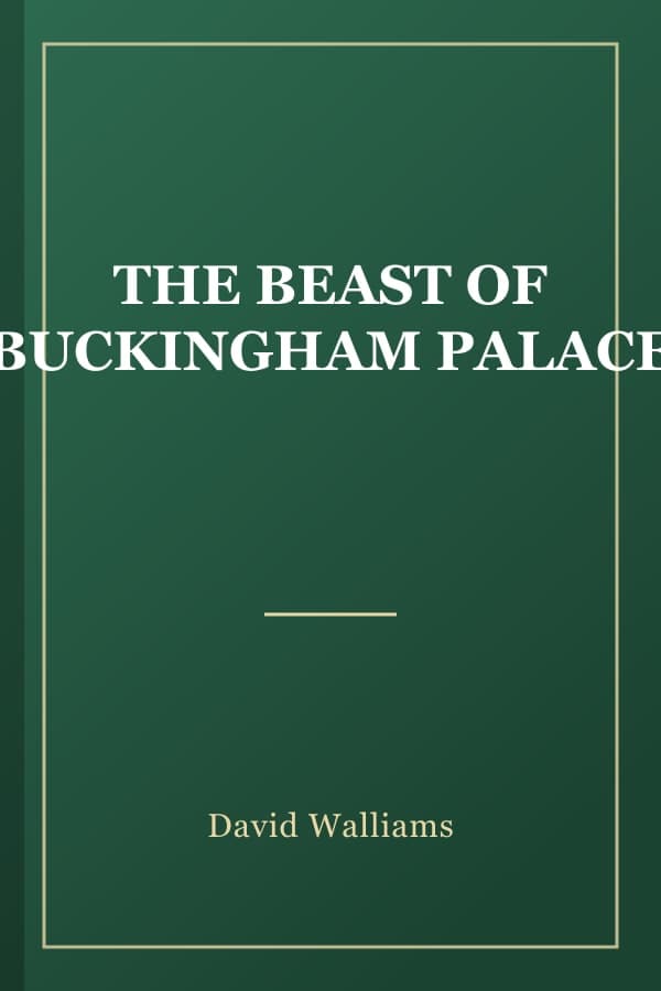 THE BEAST OF BUCKINGHAM PALACE