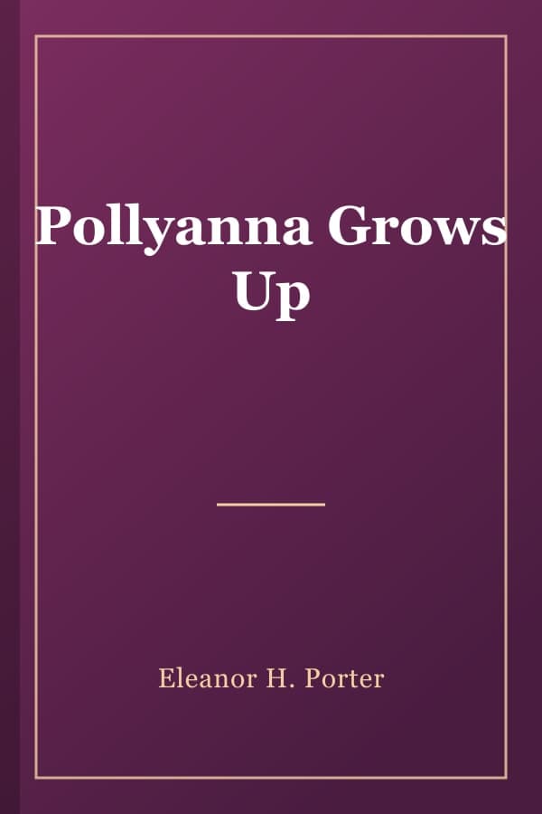 Pollyanna Grows Up