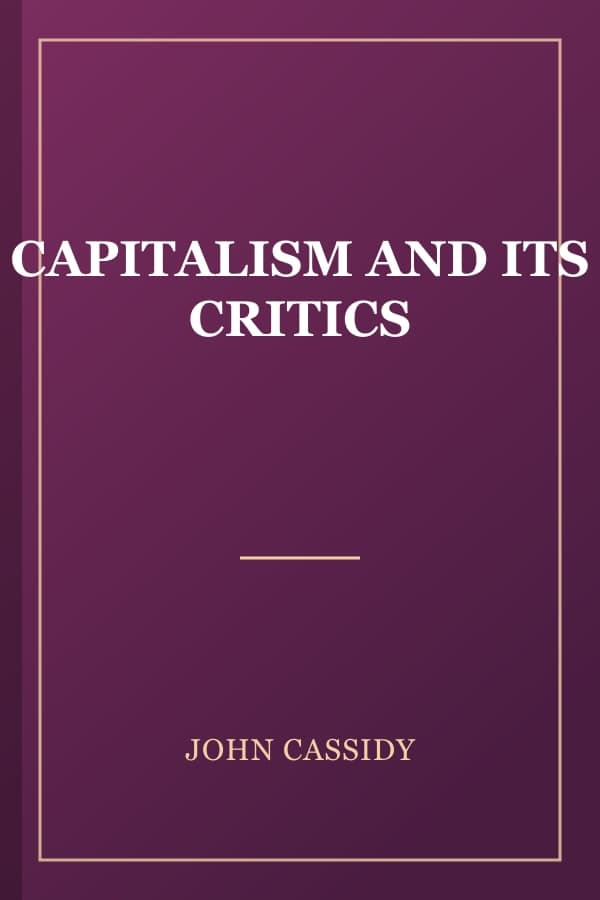 CAPITALISM AND ITS CRITICS