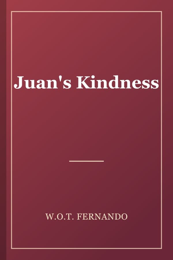Juan's Kindness