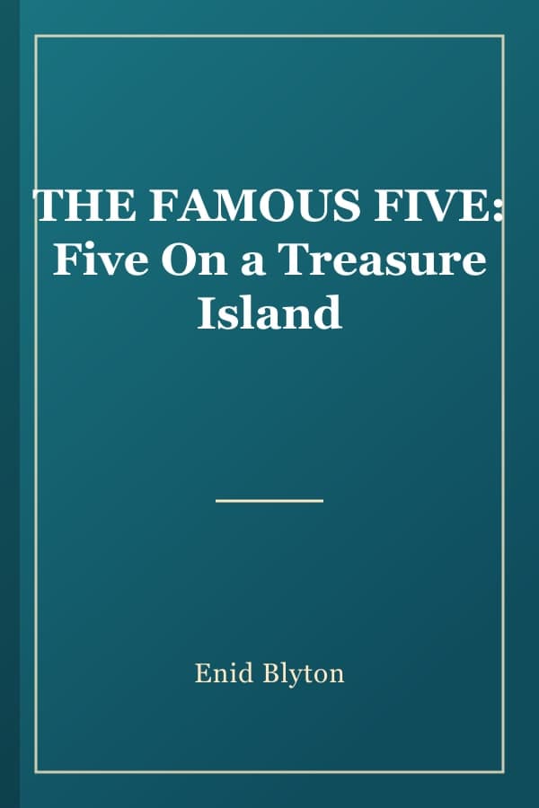 THE FAMOUS FIVE: Five On a Treasure Island