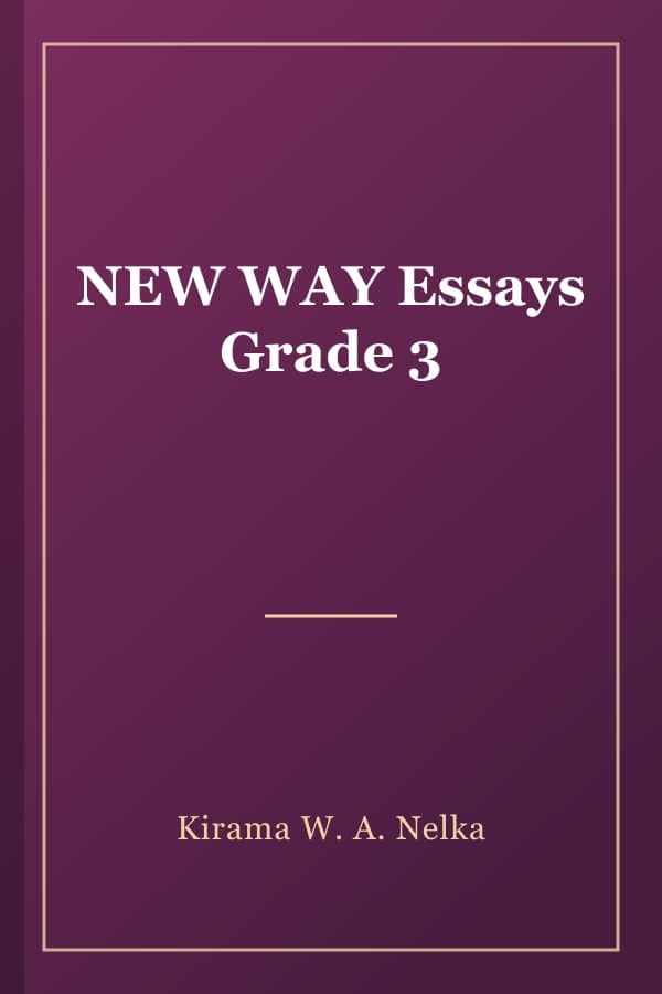 NEW WAY Essays Grade 3