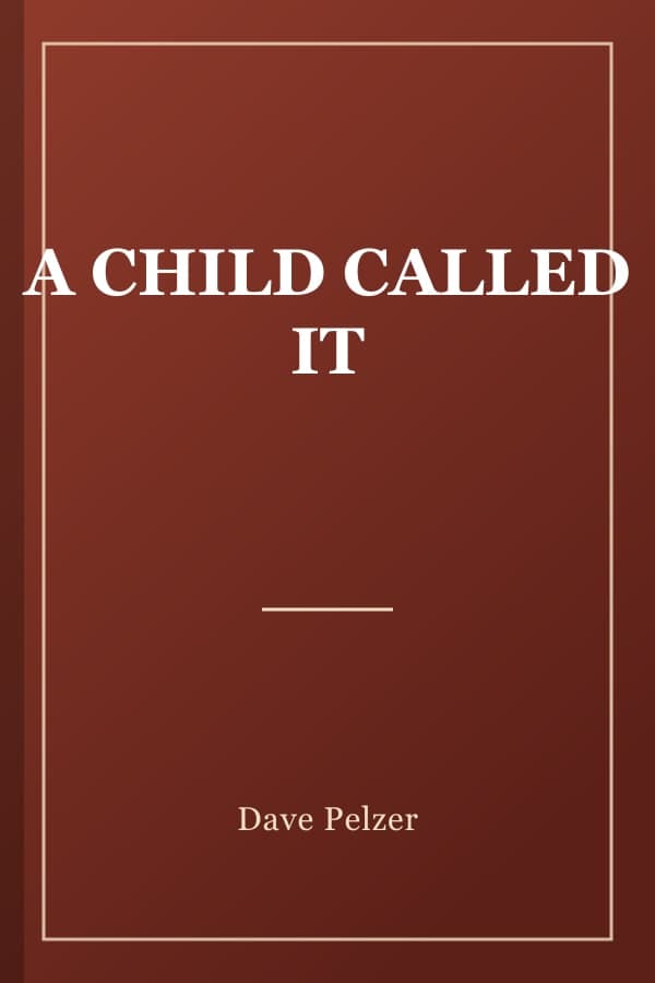 A CHILD CALLED IT