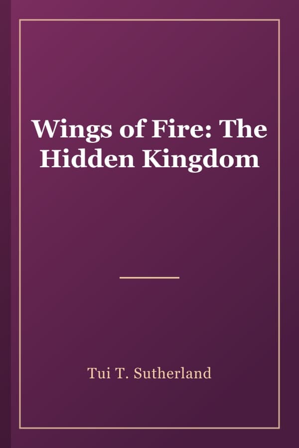 Wings of Fire: The Hidden Kingdom