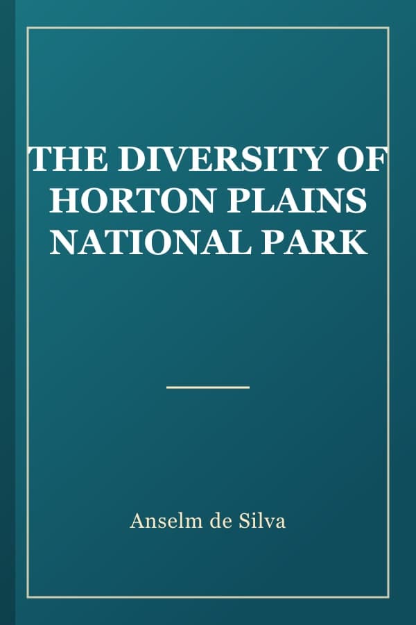 THE DIVERSITY OF HORTON PLAINS NATIONAL PARK