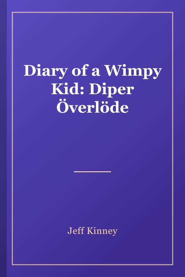Diary of a Wimpy Kid: Diper Överlöde