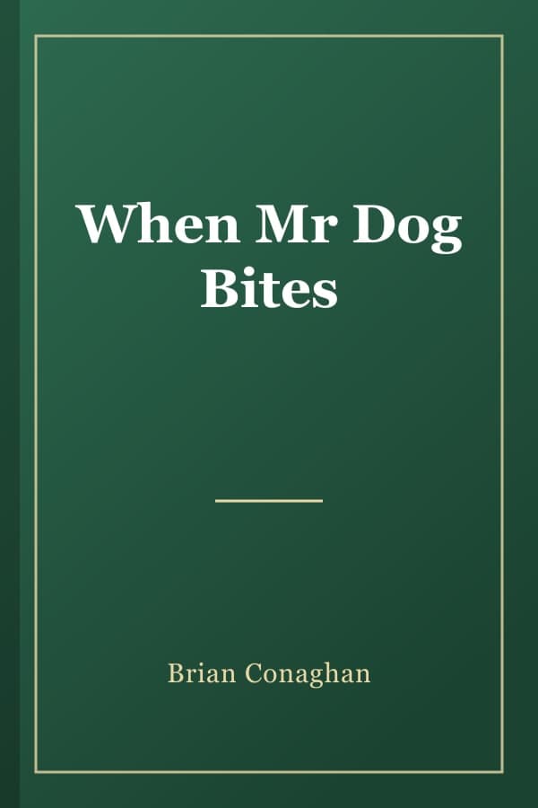 When Mr Dog Bites