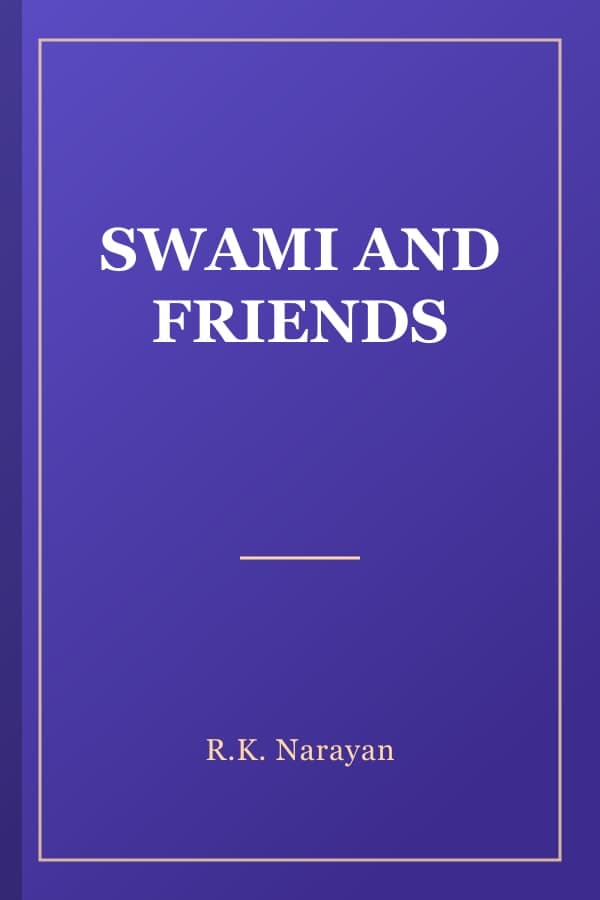 SWAMI AND FRIENDS