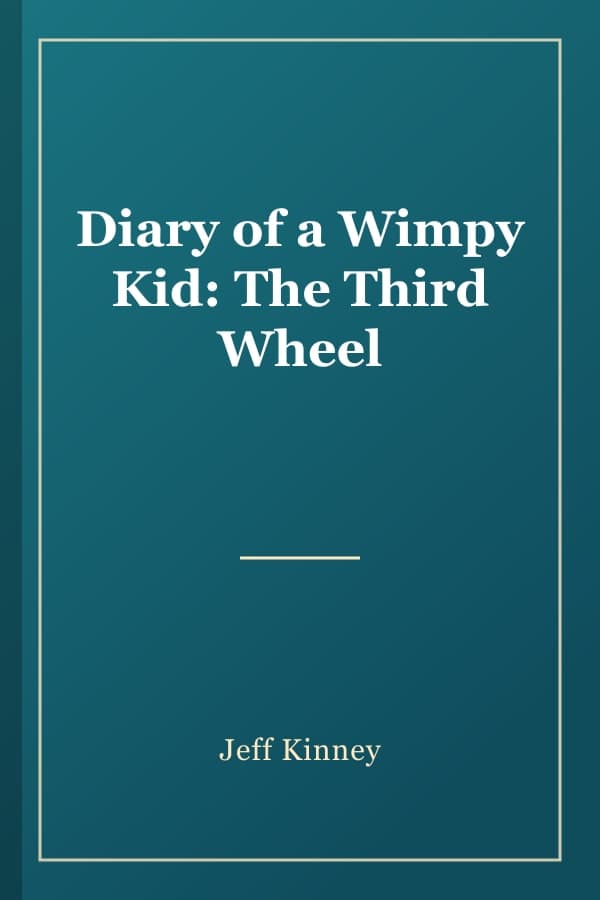 Diary of a Wimpy Kid: The Third Wheel