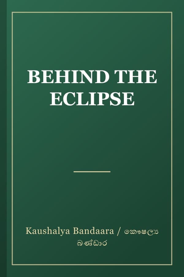 BEHIND THE ECLIPSE