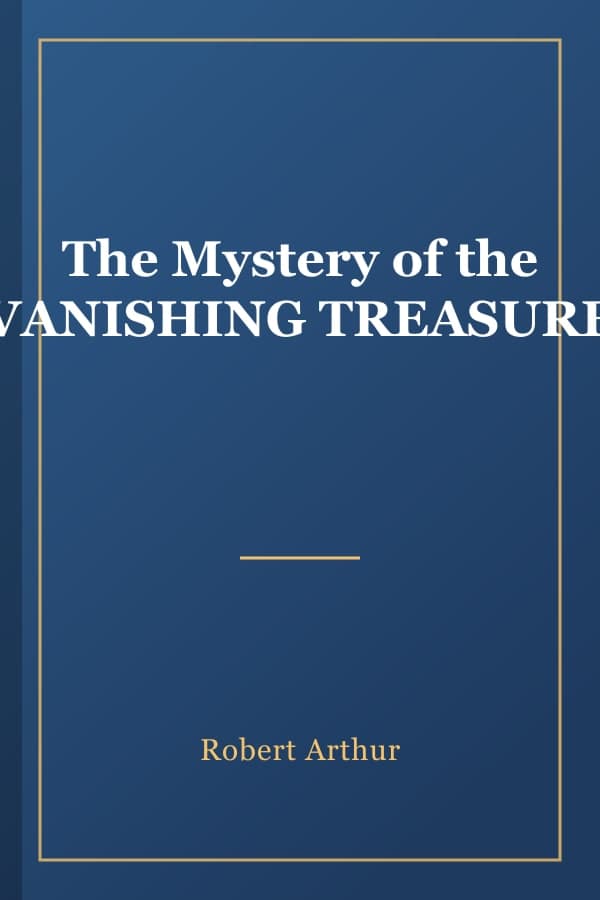 The Mystery of the VANISHING TREASURE