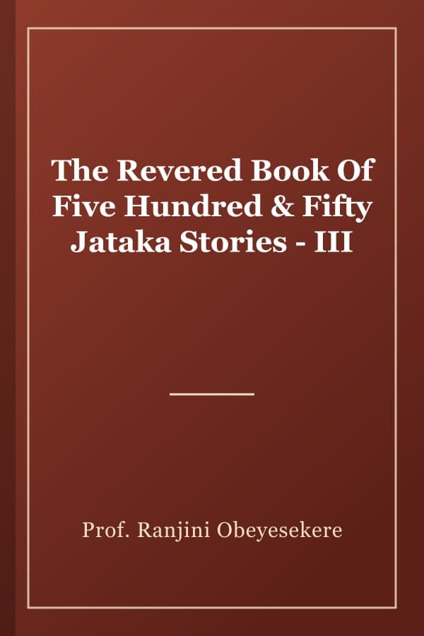 The Revered Book Of Five Hundred & Fifty Jataka Stories - III