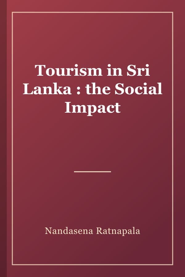 Tourism in Sri Lanka : the Social Impact