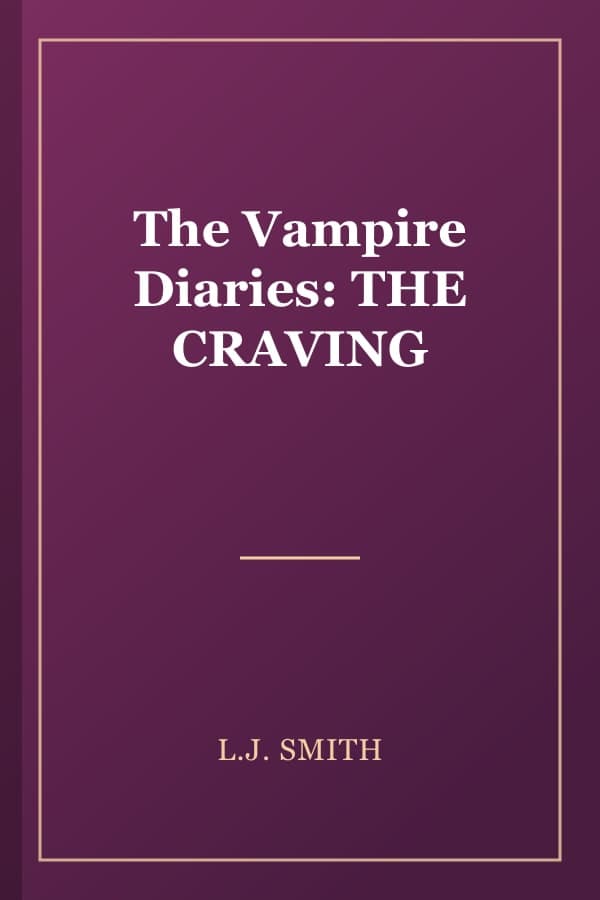 The Vampire Diaries: THE CRAVING
