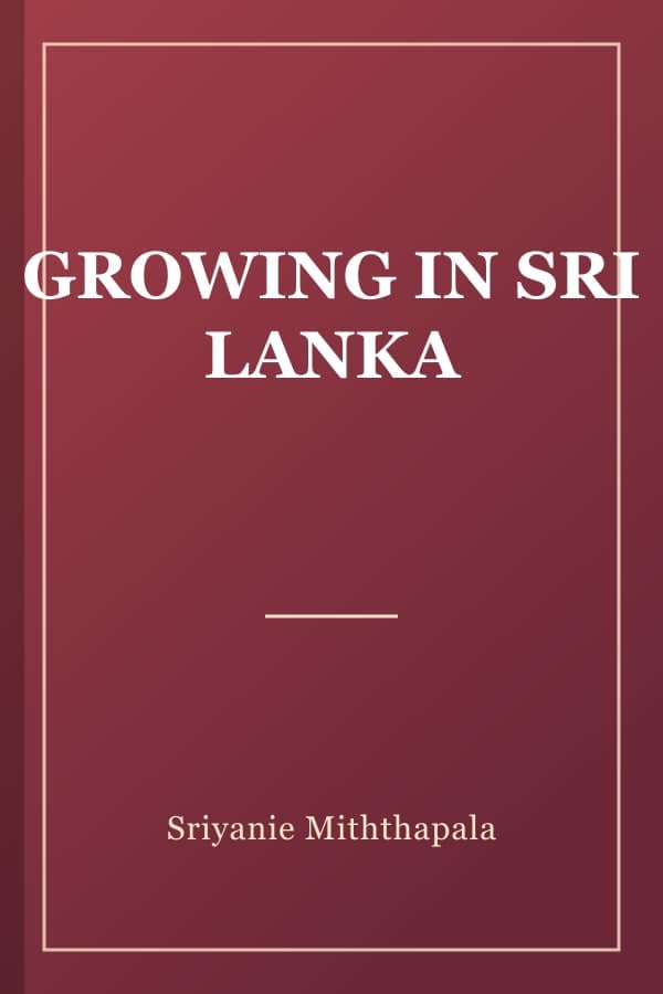GROWING IN SRI LANKA