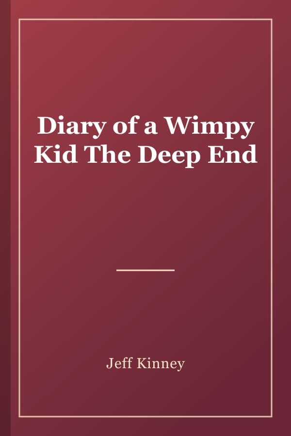 Diary of a Wimpy Kid The Deep End