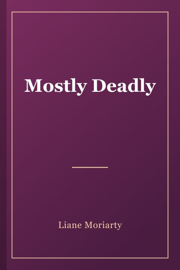 Mostly Deadly