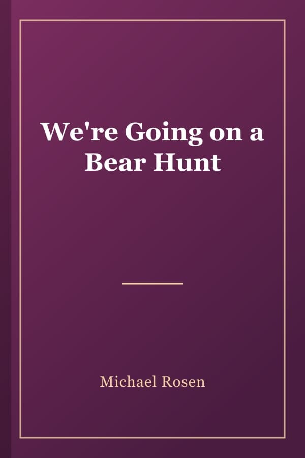 We're Going on a Bear Hunt