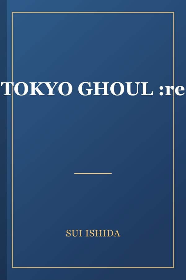 TOKYO GHOUL :re