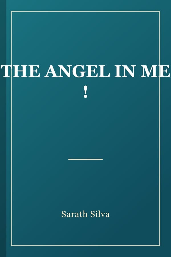 THE ANGEL IN ME !