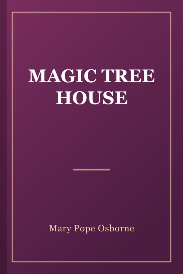MAGIC TREE HOUSE