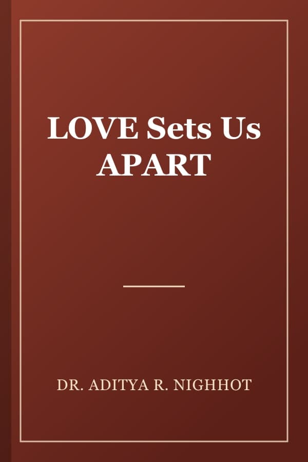 LOVE Sets Us APART