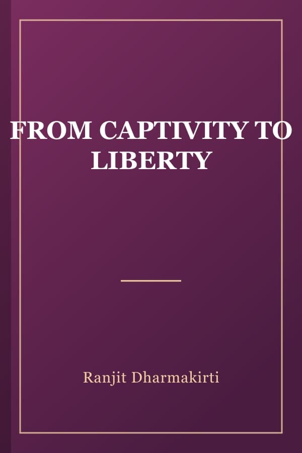 FROM CAPTIVITY TO LIBERTY