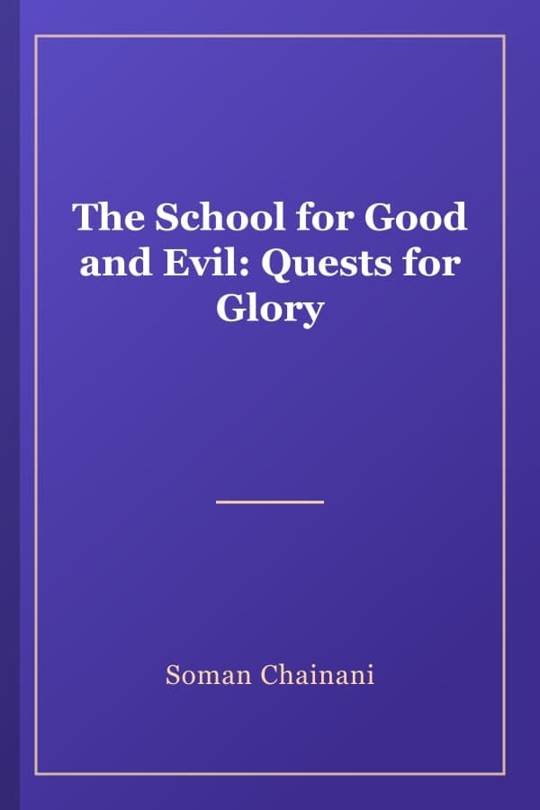 The School for Good and Evil: Quests for Glory