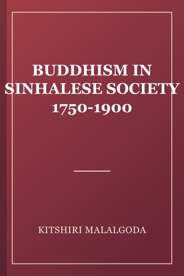 BUDDHISM IN SINHALESE SOCIETY 1750-1900
