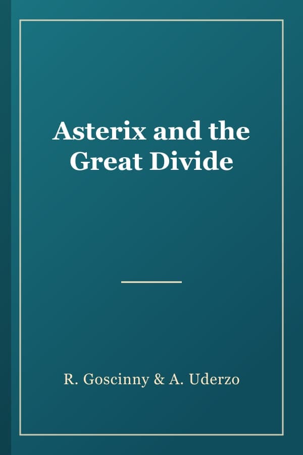 Asterix and the Great Divide