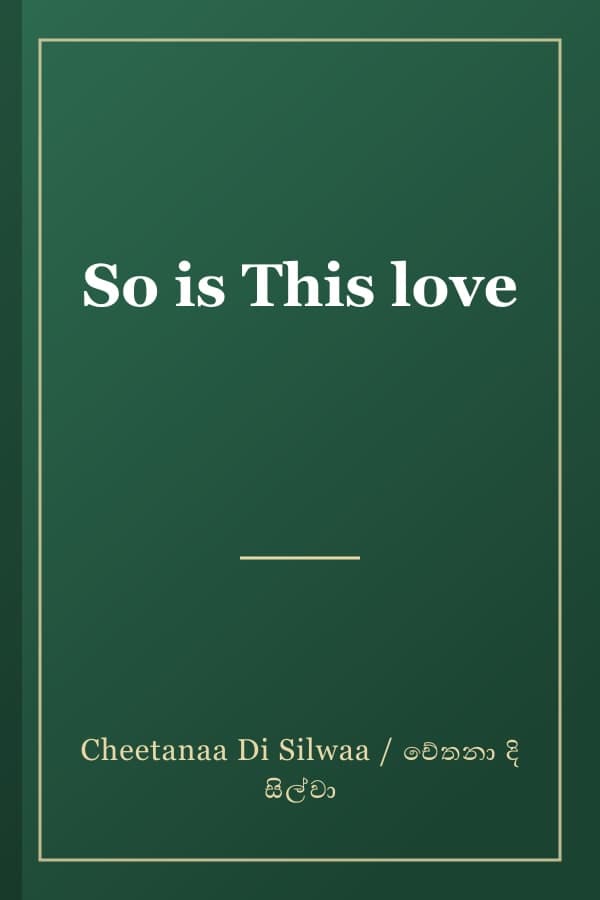 So is This love