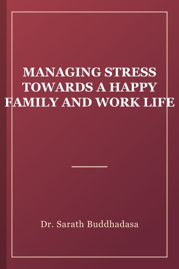 MANAGING STRESS TOWARDS A HAPPY FAMILY AND WORK LIFE