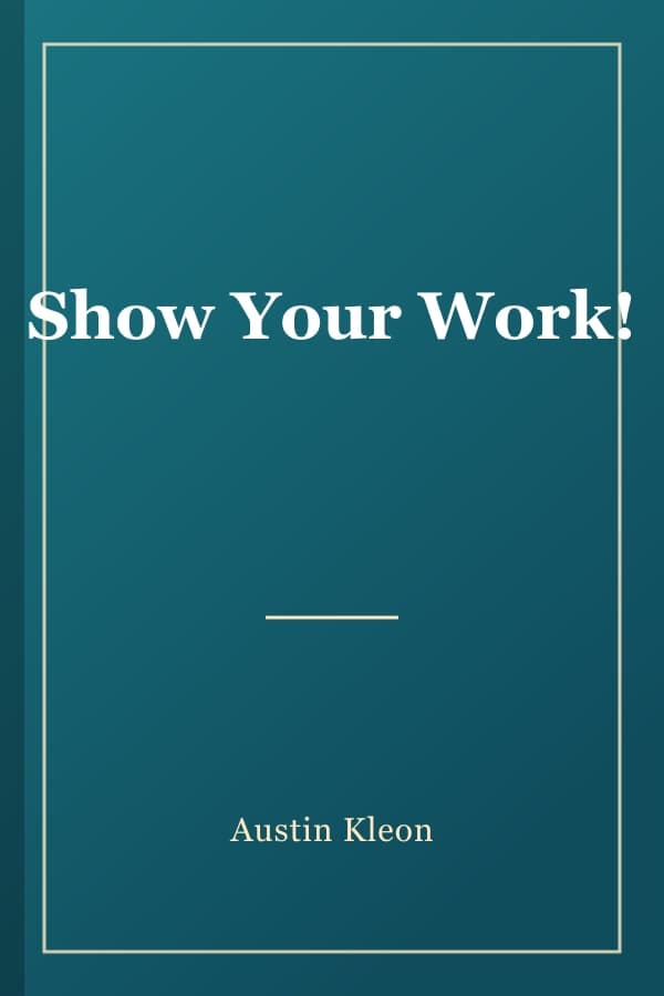 Show Your Work!
